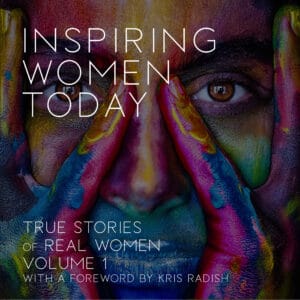 Inspiring Women Today, Volume 1