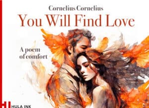 "You will Find Love" by Cornelius Cornelius