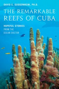 Remarkable Reefs of Cuba - Guggenheim
