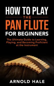 How to Play the Pan Flute for Beginners