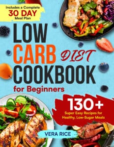Low Carb Diet Cookbook for Beginners